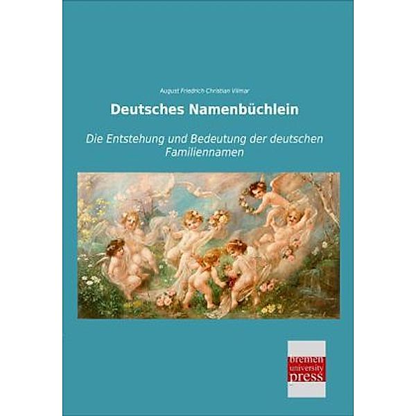 Deutsches Namenbüchlein, August Fr. Chr. Vilmar