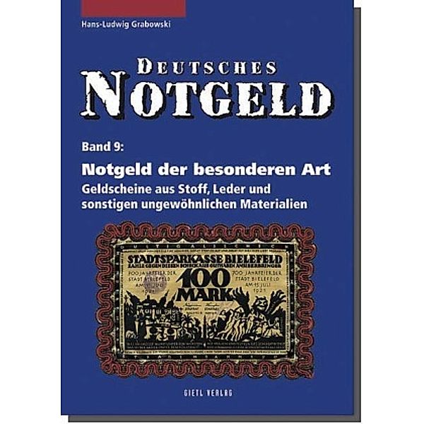 Deutsches Notgeld: Bd.9 Deutsches Notgeld / Notgeld der besonderen Art, Band 9, Hans L Grabowski