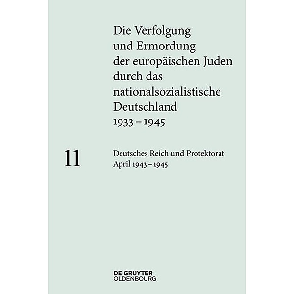 Deutsches Reich und Protektorat Böhmen und Mähren April 1943 - 1945 / Jahrbuch des Dokumentationsarchivs des österreichischen Widerstandes
