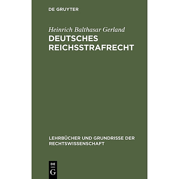 Deutsches Reichsstrafrecht, Heinrich Balthasar Gerland