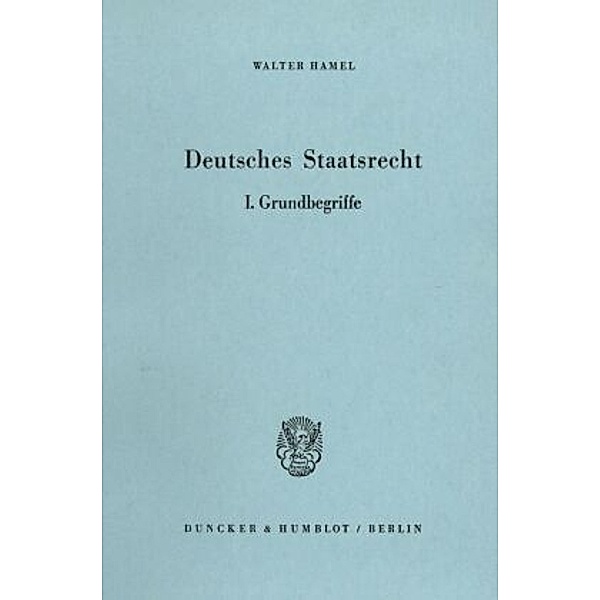 Deutsches Staatsrecht., Walter Hamel