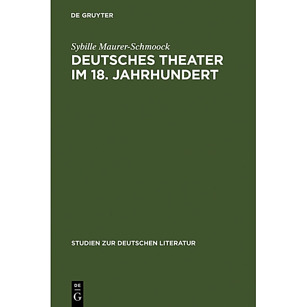 Deutsches Theater im 18. Jahrhundert, Sybille Maurer-Schmoock