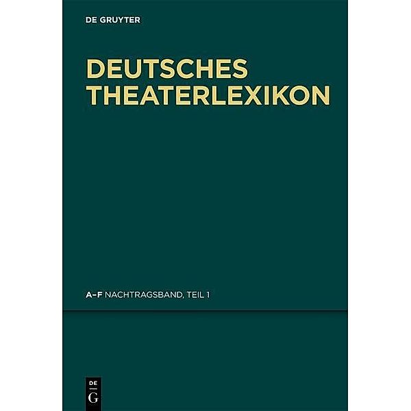 Deutsches Theater-Lexikon. Nachtragsband, Teil 1.  A - F