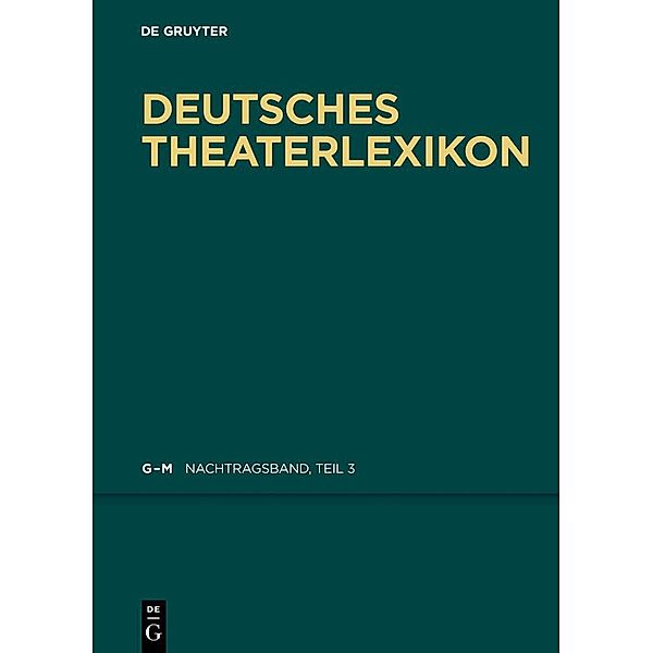 Deutsches Theater-Lexikon Nachtragsband, Teil 3