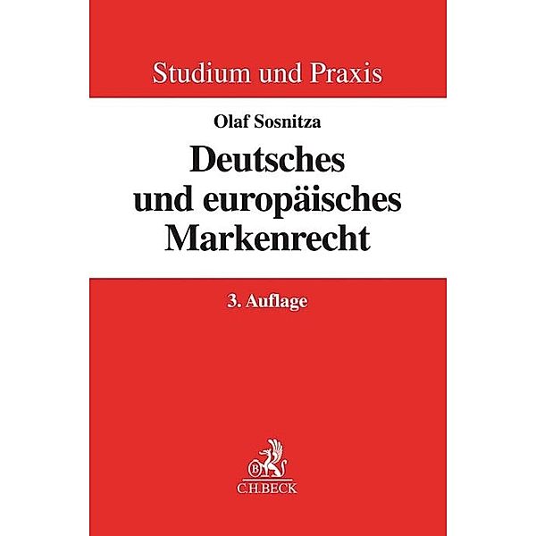 Deutsches und europäisches Markenrecht, Olaf Sosnitza