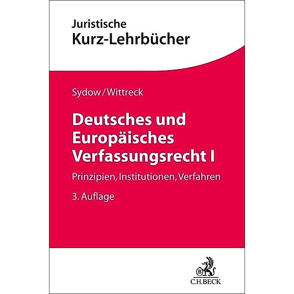 Deutsches und Europäisches Verfassungsrecht I, Gernot Sydow, Fabian Wittreck