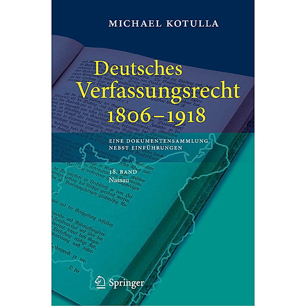 Deutsches Verfassungsrecht 1806 - 1918, Michael Kotulla