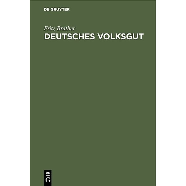 Deutsches Volksgut, Fritz Brather