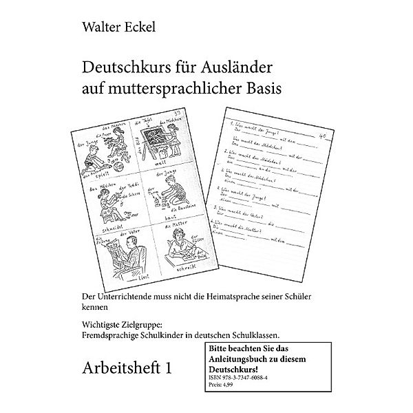 Deutschkurs für Ausländer auf muttersprachlicher Basis - Arbeitsheft 1, Walter Eckel