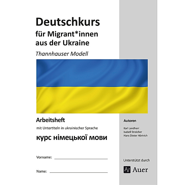 Deutschkurs für Migrant*innen aus der Ukraine, K. Landherr, I. Streicher, H. D. Hörtrich