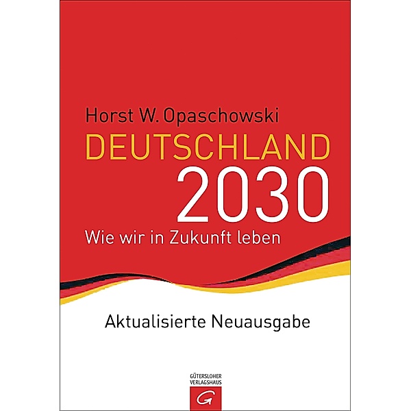 Deutschland 2030, Horst Opaschowski