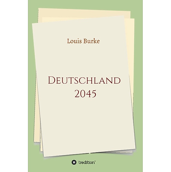 Deutschland 2045, Louis Burke
