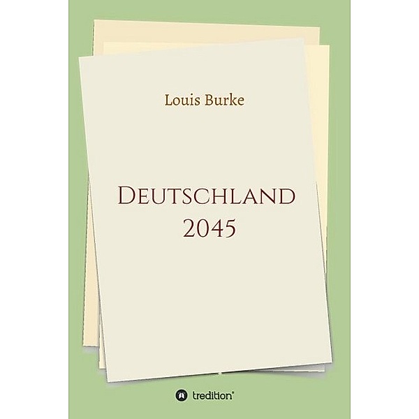 Deutschland 2045, Louis Burke