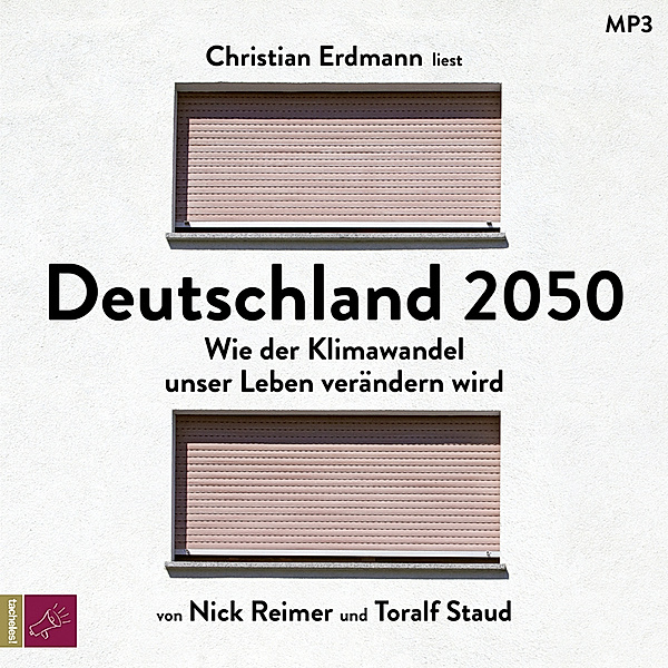 Deutschland 2050,2 Audio-CD, 2 MP3, Toralf Staud, Nick Reimer