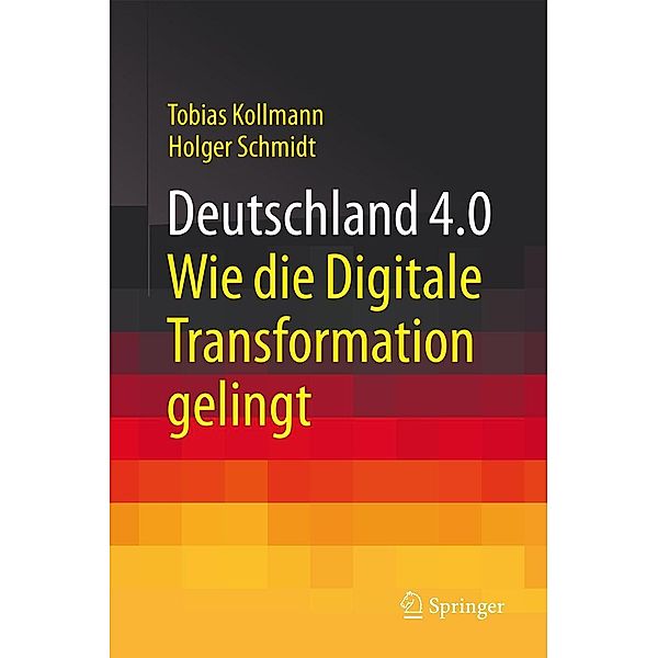 Deutschland 4.0, Tobias Kollmann, Holger Schmidt