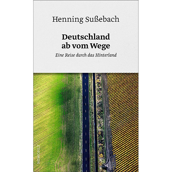 Deutschland ab vom Wege, Henning Sußebach