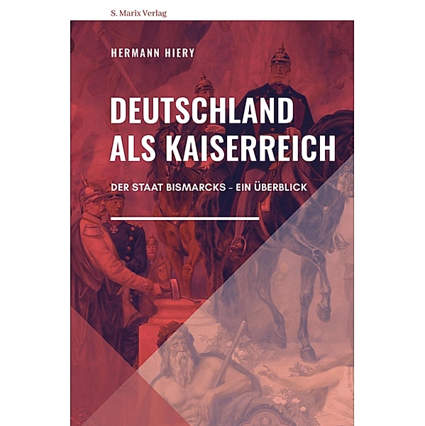 Deutschland als Kaiserreich, Hermann Hiery