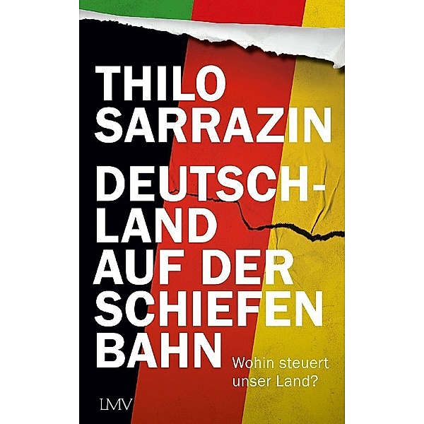 Deutschland auf der schiefen Bahn, Thilo Sarrazin