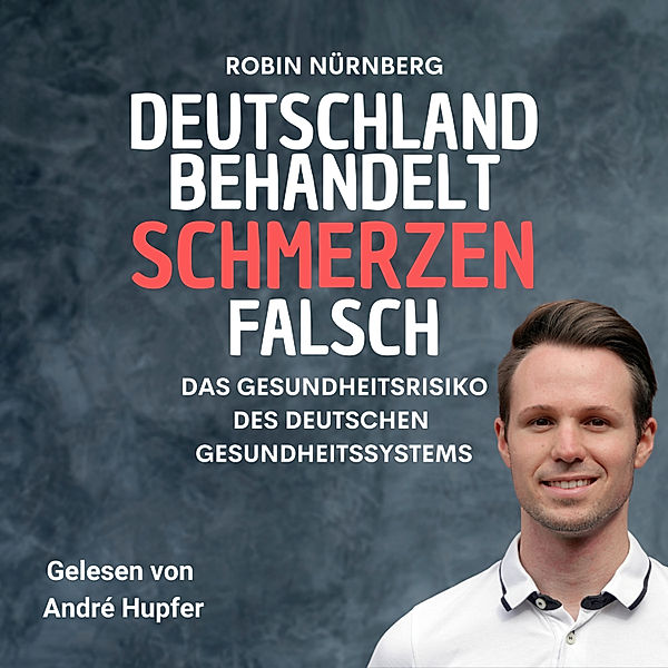 Deutschland Behandelt Schmerzen Falsch, Robin Nürnberg