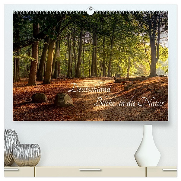 Deutschland Blicke in die Natur (hochwertiger Premium Wandkalender 2025 DIN A2 quer), Kunstdruck in Hochglanz, Calvendo, Renee Söhner