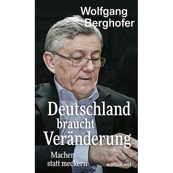 Deutschland braucht Veränderung, Wolfgang Berghofer
