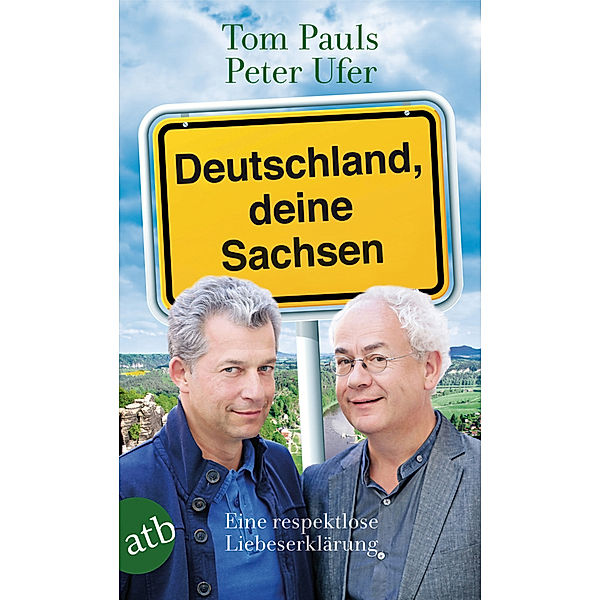 Deutschland, deine Sachsen, Tom Pauls, Peter Ufer