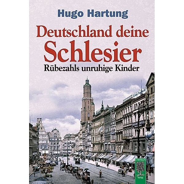 Deutschland, deine Schlesier, Hugo Hartung