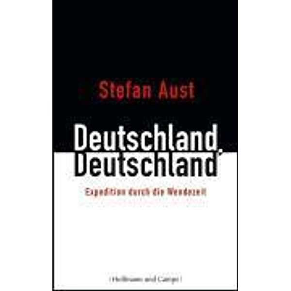 Deutschland, Deutschland, Stefan Aust