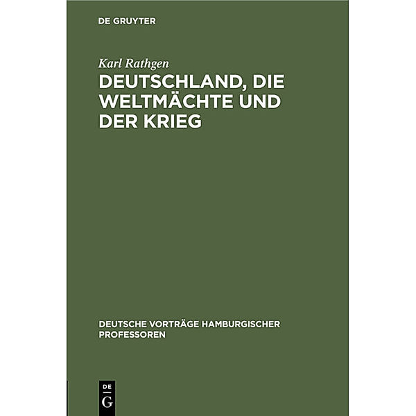 Deutschland, die Weltmächte und der Krieg, Karl Rathgen