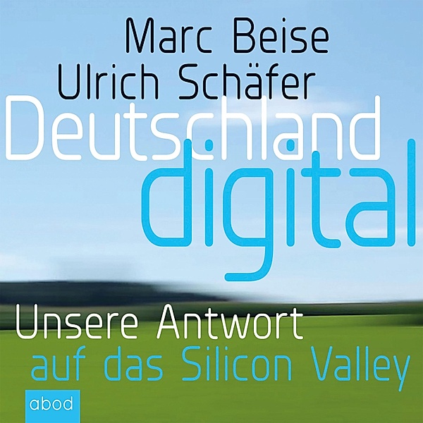 Deutschland digital, Marc Beise, Ulrich Schäfer