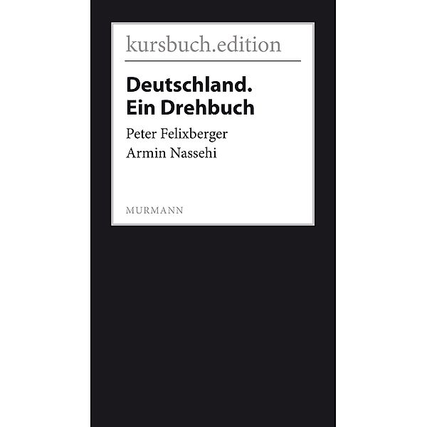 Deutschland. Ein Drehbuch, Peter Felixberger, Armin Nassehi