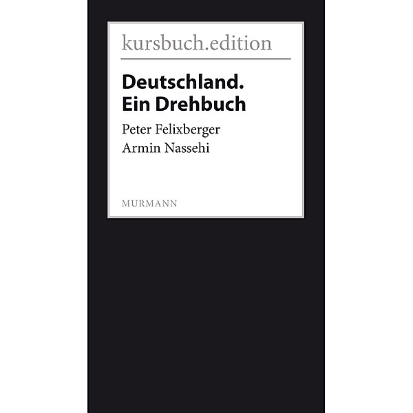 Deutschland. Ein Drehbuch, Peter Felixberger, Armin Nassehi