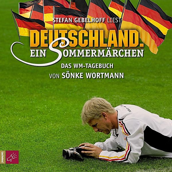 Deutschland. Ein Sommermärchen, Sönke Wortmann