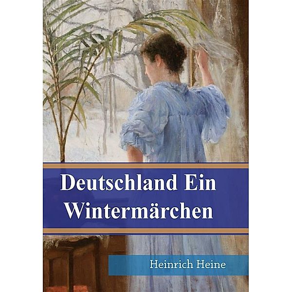 Deutschland Ein Wintermärchen, Heinrich Heine