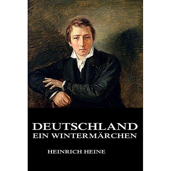 Deutschland - Ein Wintermärchen, Heinrich Heine