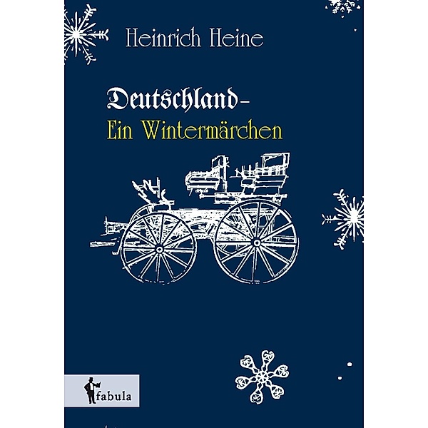 Deutschland. Ein Wintermärchen / fabula Verlag Hamburg, Heinrich Heine