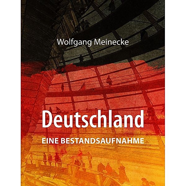 Deutschland - eine Bestandsaufnahme, Wolfgang Meinecke