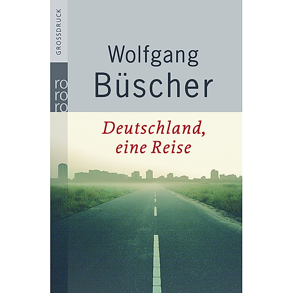 Deutschland, eine Reise, Wolfgang Büscher