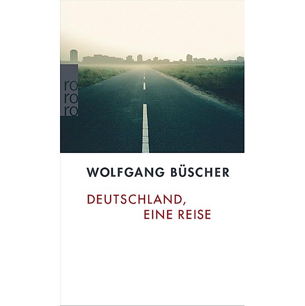 Deutschland, eine Reise, Wolfgang Büscher