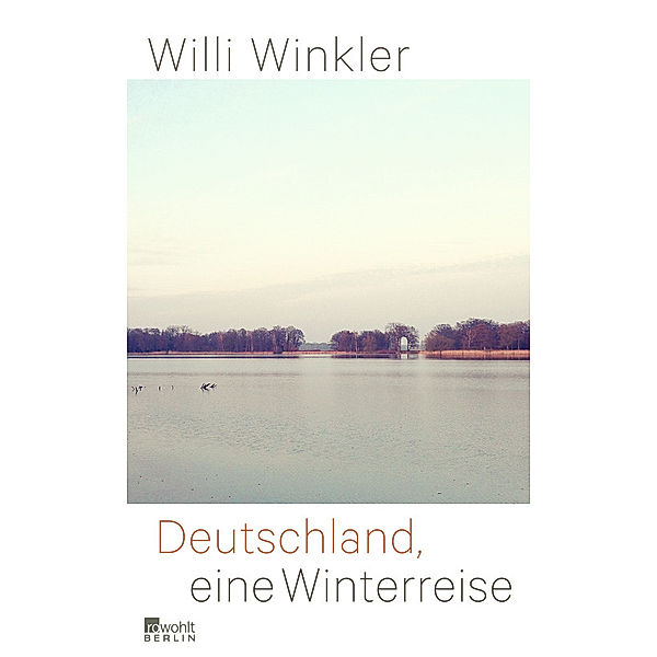 Deutschland, eine Winterreise, Willi Winkler