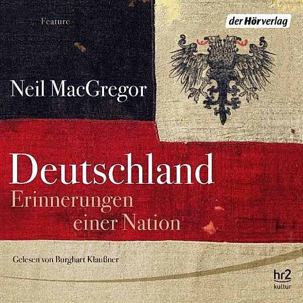 Deutschland. Erinnerungen einer Nation, Neil MacGregor