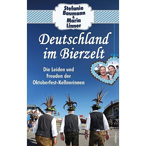 Deutschland im Bierzelt, Stefanie Baumann, Maria Linner