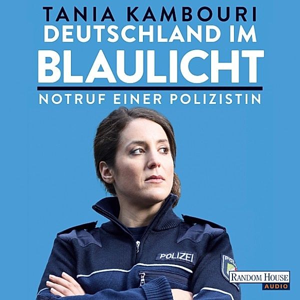 Deutschland im Blaulicht, Tania Kambouri