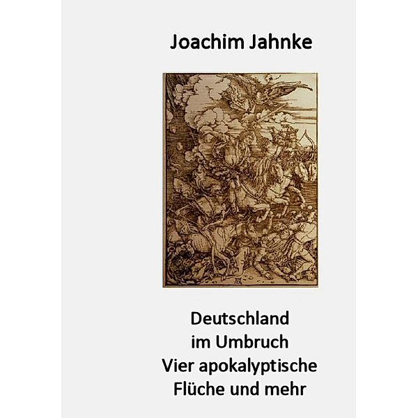 Deutschland im Umbruch, Joachim Jahnke