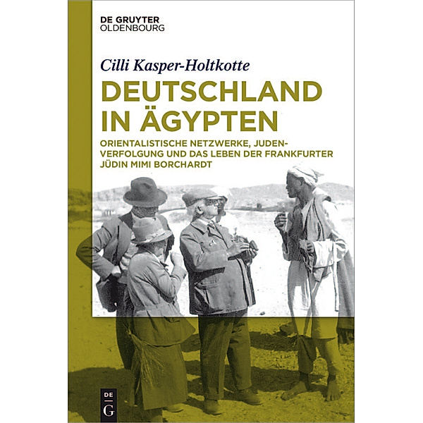 Deutschland in Ägypten / Jahrbuch des Dokumentationsarchivs des österreichischen Widerstandes, Cilli Kasper-Holtkotte