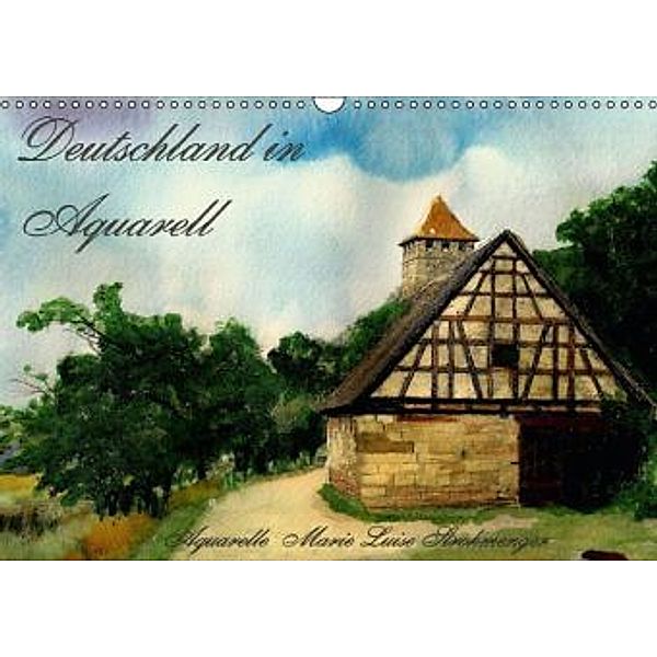 Deutschland in Aquarell (Wandkalender 2015 DIN A3 quer), Marie Luise Strohmenger