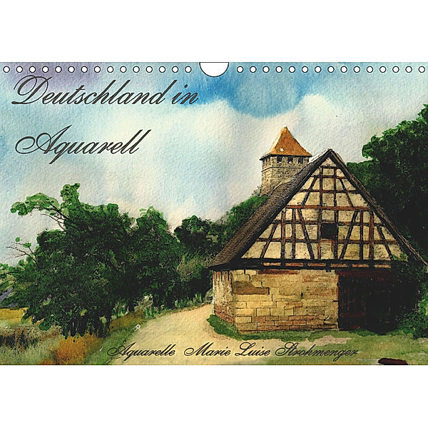 Deutschland in Aquarell (Wandkalender 2019 DIN A4 quer), Marie Luise Strohmenger