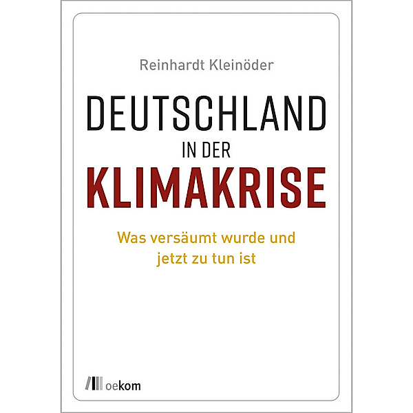 Deutschland in der Klimakrise, Reinhardt Kleinöder