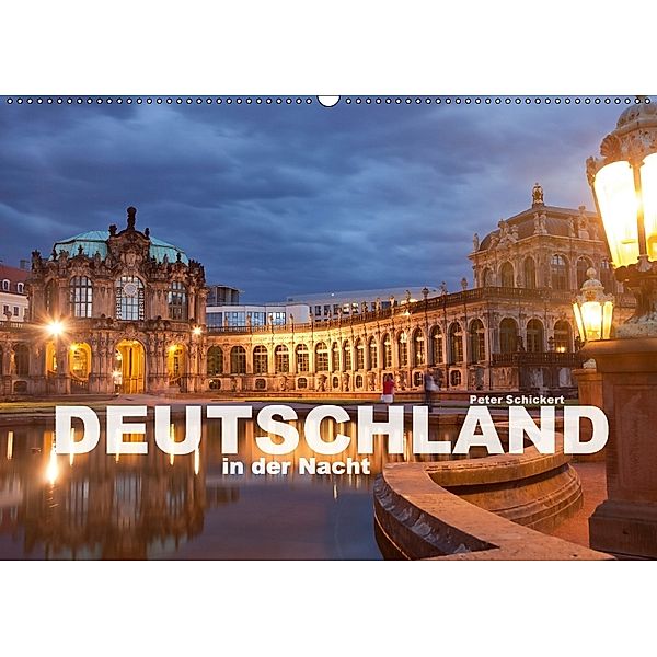 Deutschland in der Nacht (Wandkalender 2018 DIN A2 quer), Peter Schickert
