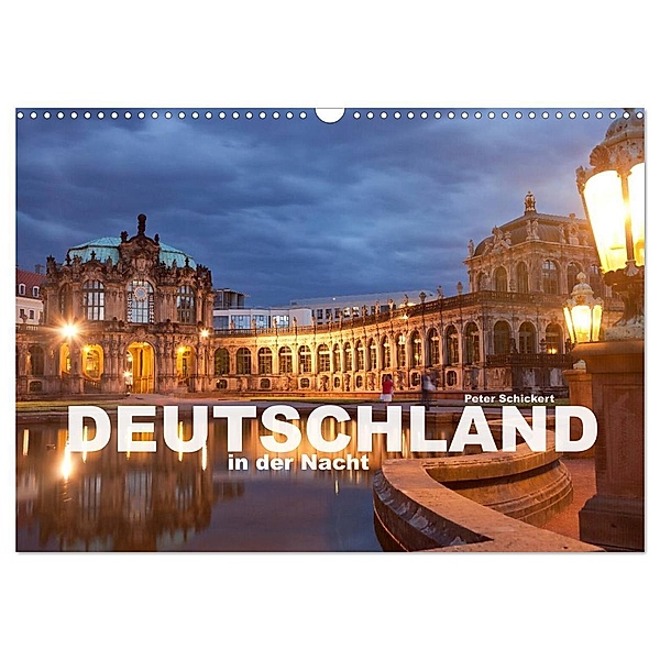 Deutschland in der Nacht (Wandkalender 2024 DIN A3 quer), CALVENDO Monatskalender, Peter Schickert